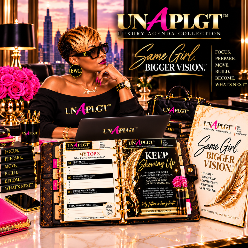 UNAPLGT™ LUXURY AGENDA COLLECTION: SAME GIRL. BIGGER VISION™
